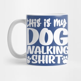 This is my dog walking shirt Mug